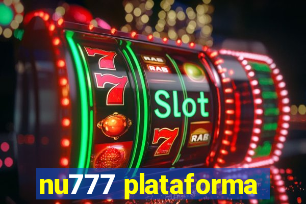 nu777 plataforma